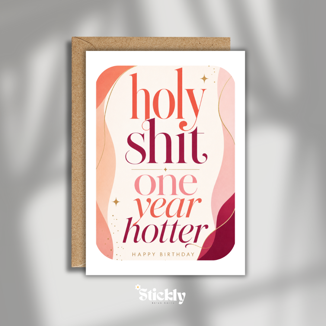 Funny Birthday Card for Her – One Year Hotter Friend Greeting
