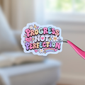 Progress Not Perfection Sticker