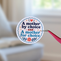 A Mother by Choice, A Mother for Choice Sticker
