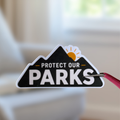 Protect Our Parks Sticker | Nature Lover Vinyl Decal | Outdoor Adventure Laptop Sticker